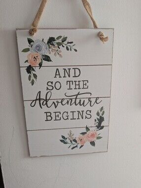 "And So The Adventure Begins" White Floral Wall Sign